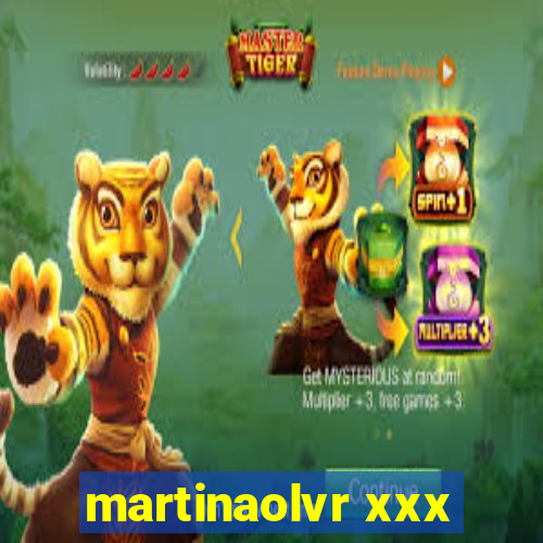 martinaolvr xxx